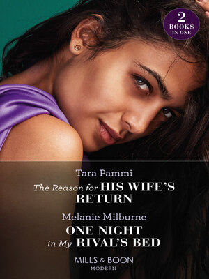 cover image of The Reason For His Wife's Return / One Night In My Rival's Bed